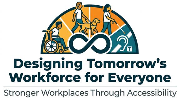 Illustration featuring a semicircular design with diverse figures including a person in a wheelchair, a person walking a dog, and a person using a cane, symbolizing accessibility and inclusion. Text below reads "Designing Tomorrow’s Workforce for Everyone" and "Stronger Workplaces Through Accessibility," emphasizing commitment to creating inclusive work environments.